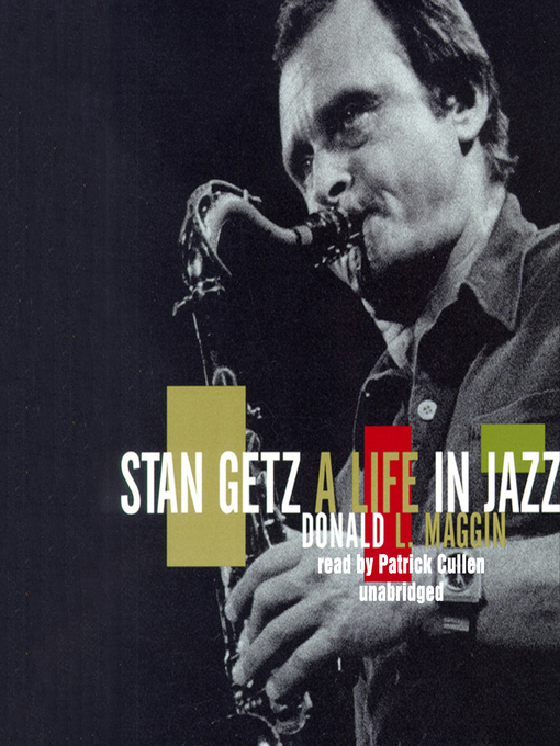 Title details for Stan Getz by Donald Maggin - Available